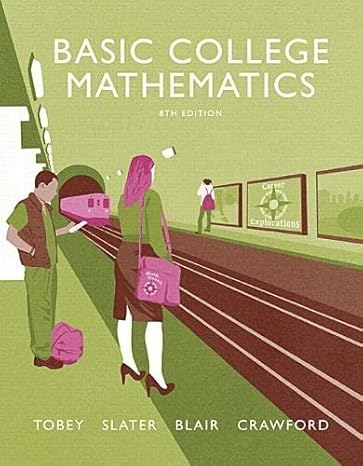 basic college mathematics 8th edition john tobey jr. ,jeffrey slater ,jamie blair ,jennifer crawford