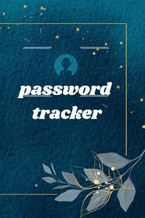 password tracker password logbook password book logbook to protect usernames 120 pag size 6 x9 1st edition