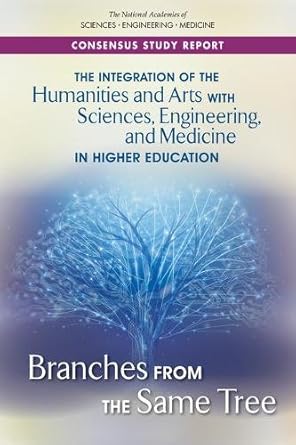 the integration of the humanities and arts with sciences engineering and medicine in higher education