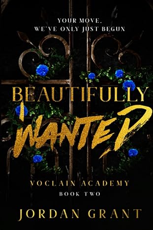 beautifully wanted a high school bully romance 1st edition jordan grant 979-8589826609