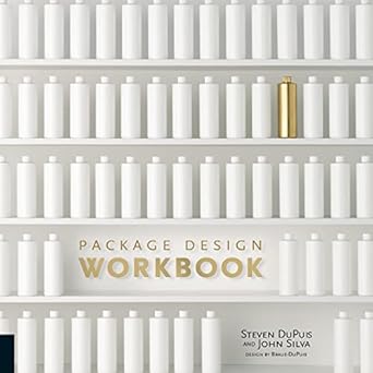 package design workbook the art and science of successful packaging 1st edition steven dupuis ,john silva