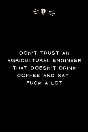 don t trust an agricultural engineer that doesn t drink coffee and say fuck a lot funny gift for agricultural