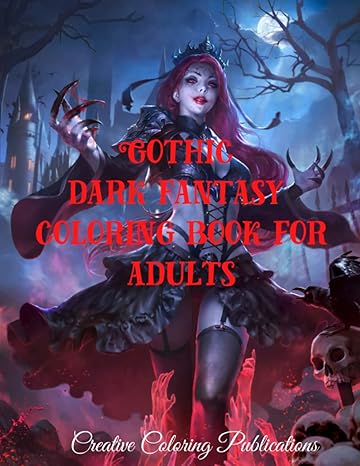 gothic dark fantasy coloring book for adults volume 3 a dark fantasy coloring book featuring sexy demons