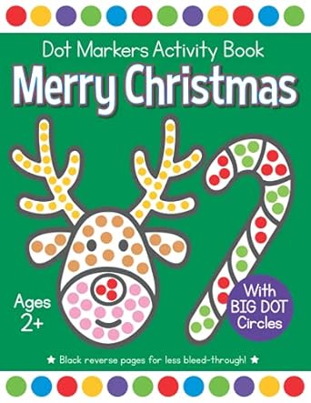 merry christmas dot markers activity book ages 2+ easy toddler and preschool kids paint dauber coloring book