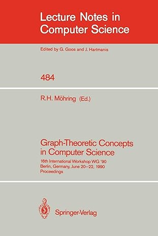 graph theoretic concepts in computer science th international workshop wg 90 berlin germany june 20 22 1990