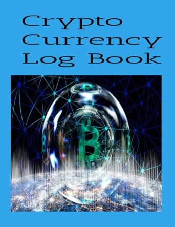 crypto currency logbook logbook for buying and selling crypto 1st edition marsha a williams b0brm14jzn