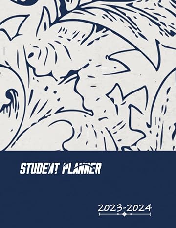 student planner 2023 2024 the essential tool for academic success strategize organize and achieve your goals