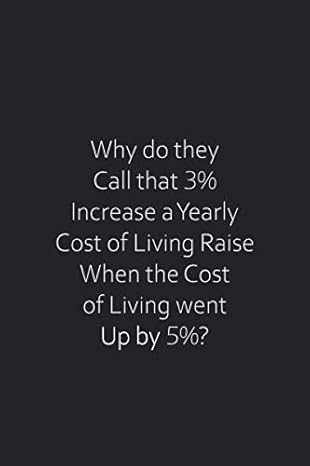 why do they call that 3 increase a yearly cost of living raise when the cost of living went up by 5 blank