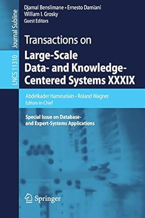 transactions on large scale data and knowledge centered systems xxxix special issue on database and expert