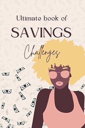 ultimate book of money savings challenges for black women simple and easy way to save money start from $1 and