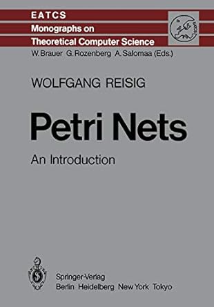 petri nets an introduction 1st edition wolfgang reisig 3642699707, 978-3642699702