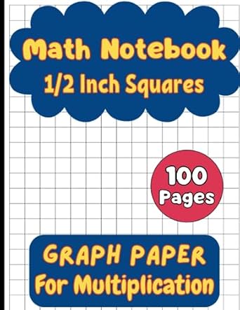 graph paper for multiplication math large grid lined graph paper notebook for kids with 1/2 inch squares