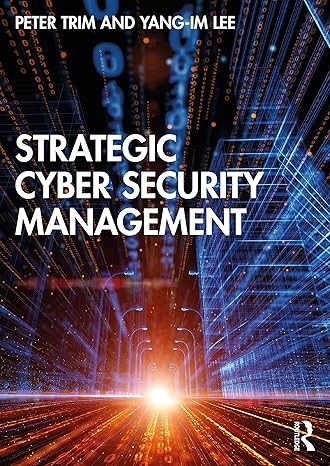 strategic cyber security management 1st edition peter trim ,yang-im lee 1032154764, 978-1032154763