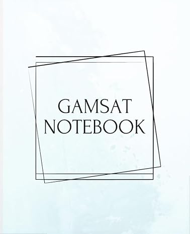 gamsat notebook cracking the gamsat code your ultimate notebook for acing the medical entrance exam 1st