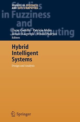 hybrid intelligent systems analysis and design 1st edition oscar castillo, patricia melin, witold pedrycz
