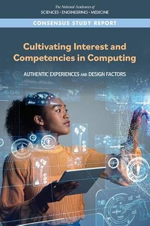 cultivating interest and competencies in computing authentic experiences and design factors 1st edition and
