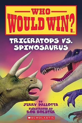 triceratops vs spinosaurus volume 1st edition jerry pallotta, rob bolster 0545681278, 978-0545681278