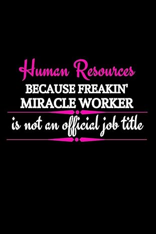 human resources because freakin miracle worker is not an official job title funny office gift for female hr