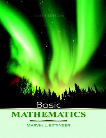 basic mathematics 10th edition marvin l. bittinger 0321319060, 978-0321319067