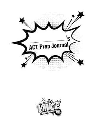 act prep journal 1st edition vince kotchian 1794137092, 978-1794137097