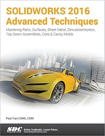 solidworks 20 advanced techniques 1st edition paul tran 1630570028, 978-1630570026