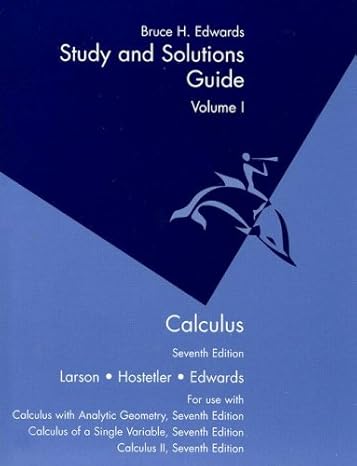 study and solutions guide volume 1 calculus study guide edition bruce h. edwards 0618149228, 978-0618149223