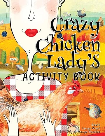 the crazy chicken lady s activity book funny large print puzzle book for adults and seniors relaxing