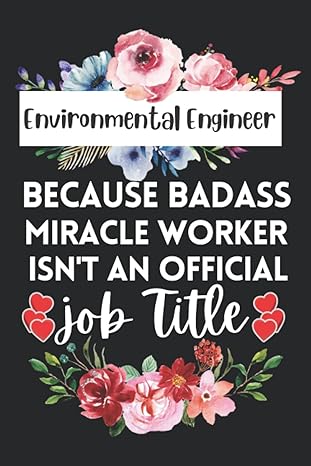 environmental engineer gift because badass miracle worker isn t an job title a perfect appreciations gift