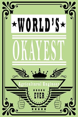 world s okayest agricultural engineer wide ruled notebook size 120 pages lined paper 1st edition career