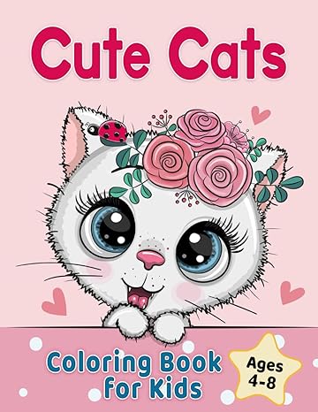 cute cats coloring book for kids ages 4 8 adorable cartoon cats kittens and caticorns 1st edition golden age