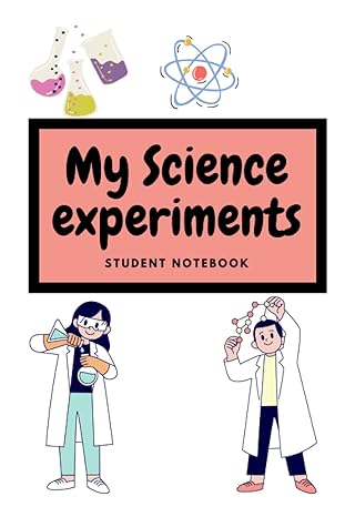 my science experiments student notebook science investigations logbook for students 1st edition science fun