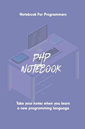 php notebook journal notebook journal for web development programmer 1st edition azol zizo, nolan programmer
