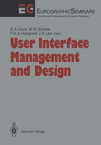 user interface management and design proceedings of the workshop on user interface management systems and