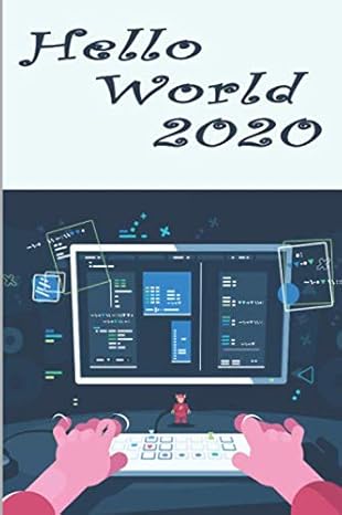 hello world 2020 notebook and journal 2020 gift for engineers developers coders computers programmers good