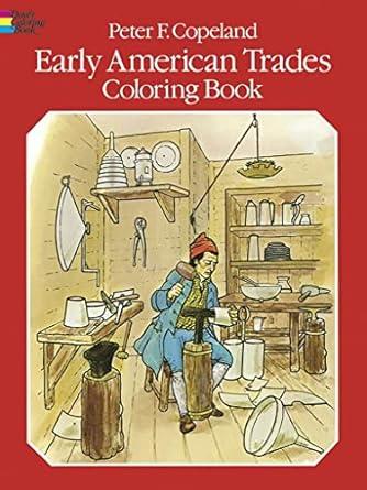 early american trades coloring book clr csm edition peter f copeland 0486238466, 978-0486238463