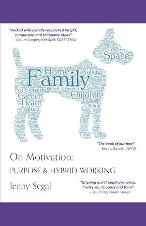 on motivation purpose and hybrid working 1st edition jenny segal 979-8379324667