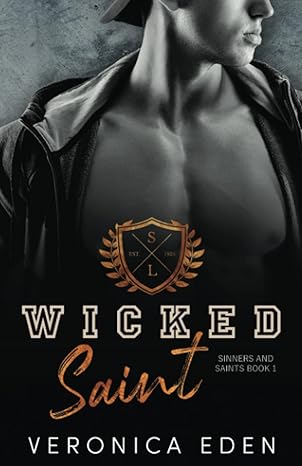 wicked saint dark new adult high school bully romance 1st edition veronica eden 979-8607756925