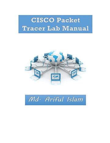 cisco packet tracer lab manual 1st edition md. ariful islam 979-8846255234