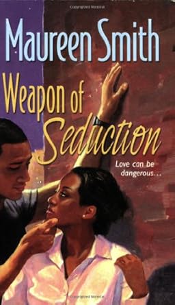 weapon of seduction 1st edition maureen smith 0758214316, 978-0758214317