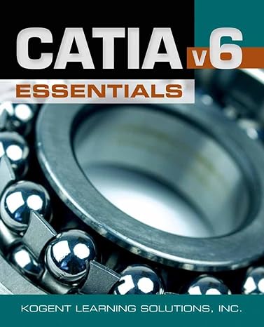 catia v6 essentials 1st edition kogent learning solutions 0763785164, 978-0763785161
