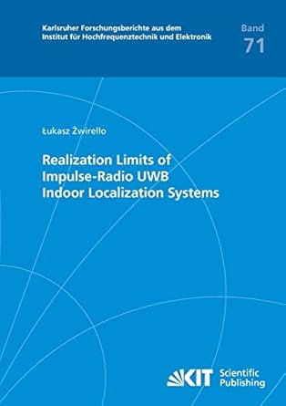 realization limits of impulse radio uwb indoor localization systems 1st edition lukasz zwirello 3731501147,