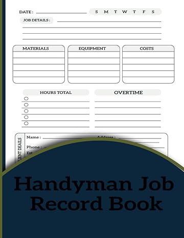 handyman job record book tradesman contract client log and tracker job estimate details log book for self