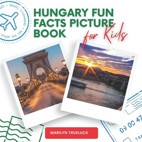 hungary fun facts picture book for kids an educational country city travel photography photobook about