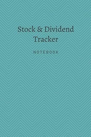stock and dividend tracker notebook 6 x 9 with 20 share and 20 dividend tracker plus 80 pages of single lines