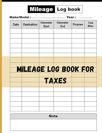 mileage log book for taxes for self employed mileage record book for truckers and cars for small businesses
