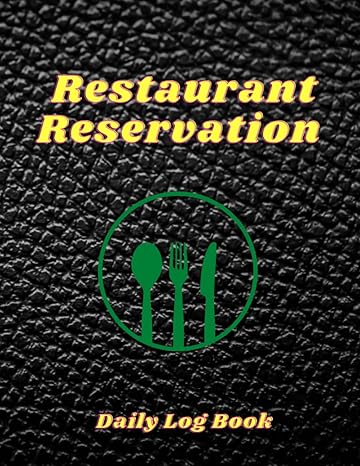 restaurant reservation daily log book daily customer tracking hostess table logbook 240 pages for