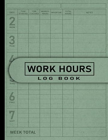 work hours log book your ultimate 2 year time companion unleashing 24/7 productivity tracking shift