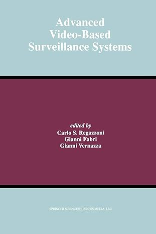 advanced video based surveillance systems 1st edition carlo s. regazzoni ,gianni fabri ,gianni vernazza
