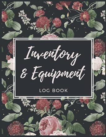 inventory and equipment log book inventory log book for small business personal or home based businesses and