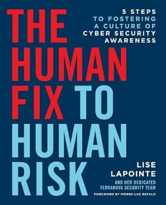 the human fix to human risk 5 steps to fostering a culture of cyber security awareness 2nd edition lise